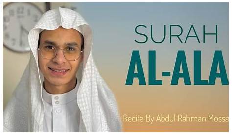 SURAH AL-ALA | ABDUL RAHMAN MOSSAD | BEAUTIFUL QURAN RECITATION | - YouTube