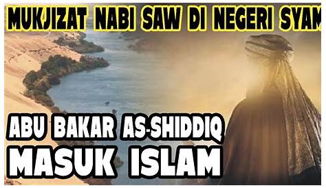 Abu Bakar Ash-Shiddiq Sahabat Nabi Yang dijamin Masuk Surga : Inilah