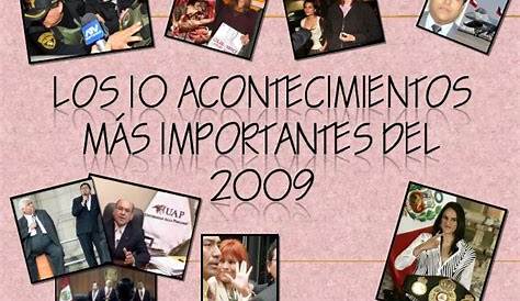 Acontecimientos Mas Importantes Del 2009 En El Perú