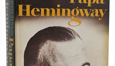 Papa Hemingway by A.E. Hotchner
