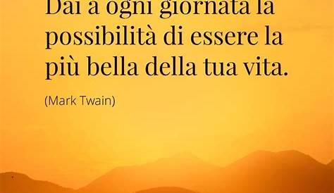 Le frasi belle sulla vita: parole profonde che curano l'anima