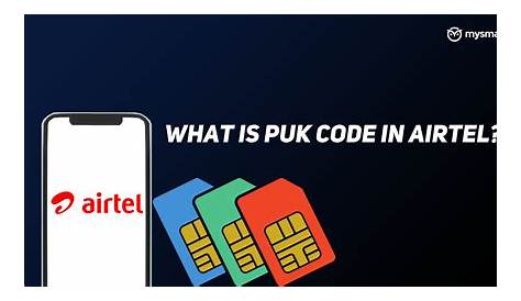 Unlock The Secrets Of Airtel PUK Codes: Discover Security And Accessibility