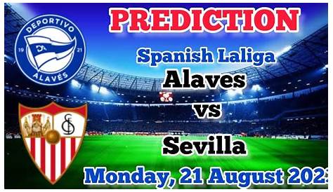 Deportivo Alaves vs Sevilla Prediction and Betting Tips | 21st August 2023