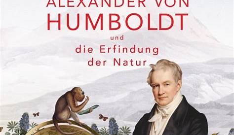 Alexander Von Humboldt N(1769-1859) German Naturalist Traveler And