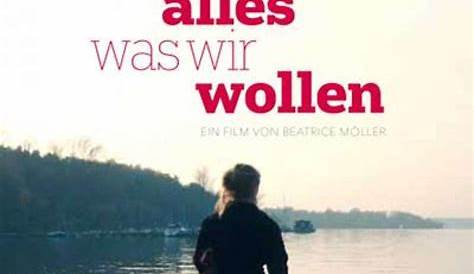 Alles was wir wollen Film (2013), Kritik, Trailer, Info | movieworlds.com