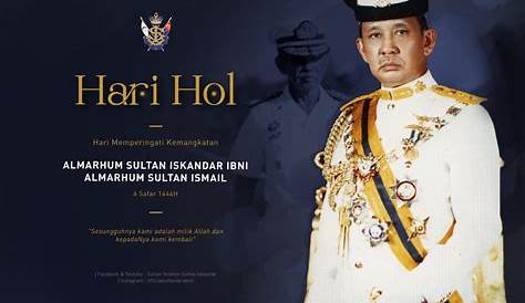 Hari Hol Almarhum Sultan Iskandar 2017 - The day is referred to as hari