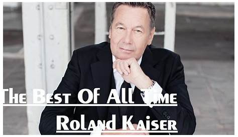 Roland Kaiser Lieder Liste - Wm Ramos