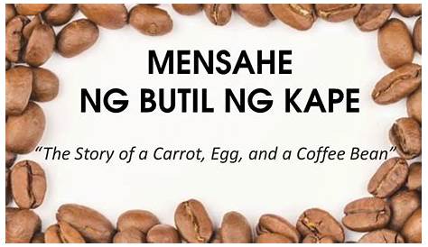 ANG MENSAHE NG BUTIL NG KAPE | Story of a Carrot, Egg and a Coffee Bean