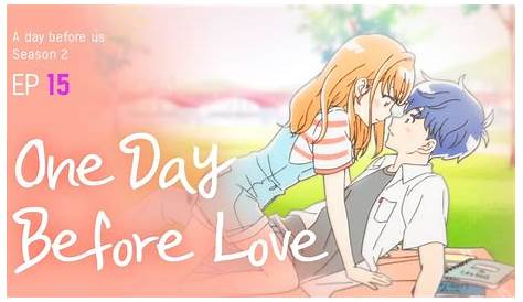 A Day Before Us ♡ | Wiki | Anime Amino