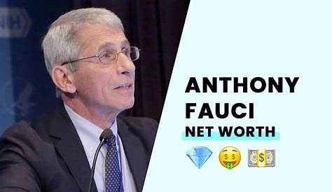 Anthony Fauci Net Worth Wealthier Than President