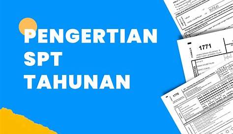 Kepanjangan SPT Tahunan dan Manfaatnya untuk Karyawan Perusahaan