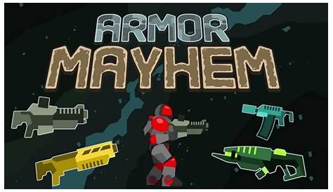 Armor Mayhem Unblocked Games Weebly