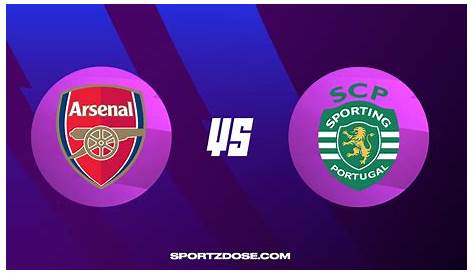 Arsenal vs Sporting CP: Lineups and LIVE updates - GOAL English - Le