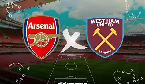 Arsenal x West Ham onde assistir, horário e escalação