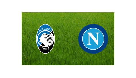 Atalanta vs SSC Napoli Preview and Prediction Live stream Serie Tim A