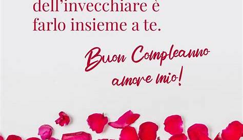 Buon Compleanno Amore Mio 10 cartoline gratis - top10immagini.it