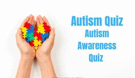 Autism Awareness Week Quiz 2018 On Biology