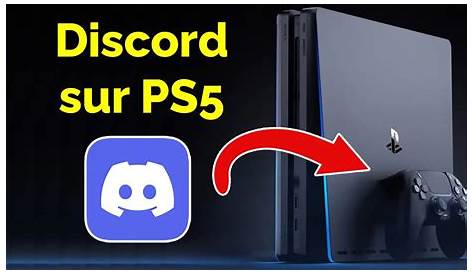 Comment installer et utiliser Discord sur PS5 ? - Seniors Only