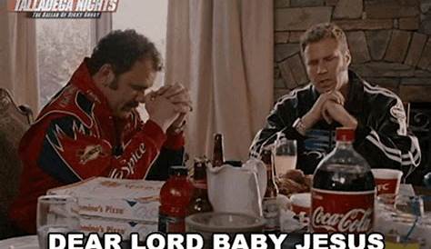 Talladega Nights Sweet Baby Jesus Gif / Ricky Bobby GIF