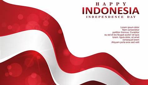 Background Latar Belakang Hari Kemerdekaan Indonesia, Hari Kemerdekaan