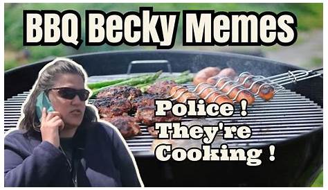 Barbecue Becky Youtube Entertainment Only What's Wrong With BBQ ? YouTube