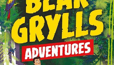Bear Grylls Books Adventure Books for Kids