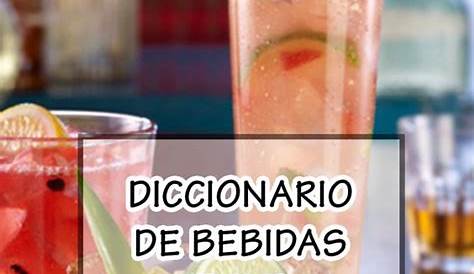 Diccionario de Bebidas (Letras A B C) ~ Tragos y Copas : Recetas de