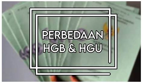 Apa Beda HGU dan HGB, Juga SHM?