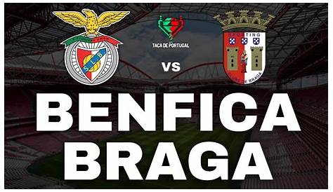 Benfica x Braga, directo - VAVEL Portugal