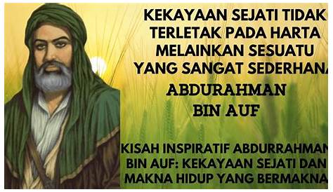 Kisah Inspiratif Abdurrahman bin Auf, Sahabat Nabi yang Kaya dan Punya