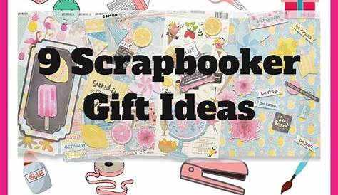 Best Gifts for Scrapbookers Gifts Every Scrapbooker Wants Sunflower