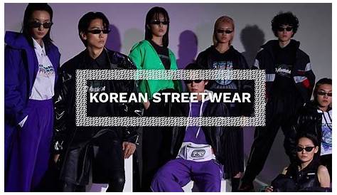 Best Korean Street Fashion Brands