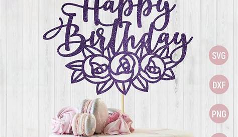 Cake topper SVG Happy Birthday Cake Topper Cutting files for | Etsy