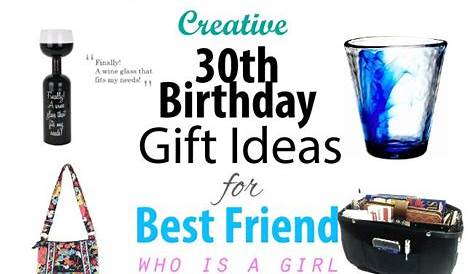 Creative 30th Birthday Gift Ideas for Female Best Friend | Birthday