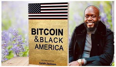 "Bitcoin เป็น ‘แผน B’ ของการออมสำหรับนักลงทุนผิวดำ" Isaiah Jackson