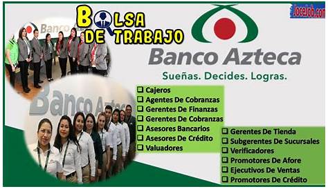 ≫ Bolsa de Trabajo Banco Azteca 2023-2024 ️【 enero 2024】