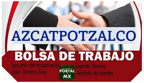 ≫ Bolsa de Trabajo Azcapotzalco 2023-2024 ️【 enero 2024】
