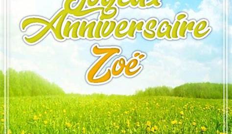 Bon Anniversaire Zoe Joyeux Feliciter.su