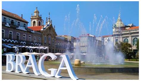 Braga, a cidade jovem e próspera de Portugal! | Morar em Portugal