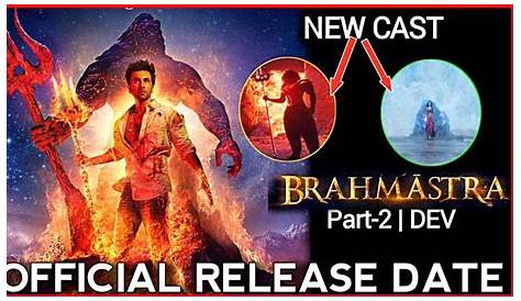 Unveiling The Secrets Of Brahmastra Part 2: Release Date Revealed
