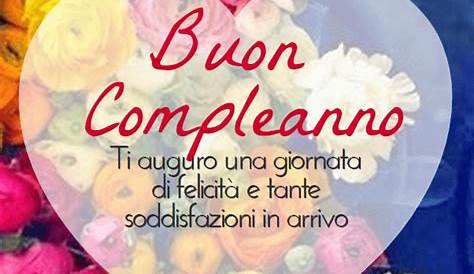 Le migliori frasi di buon compleanno