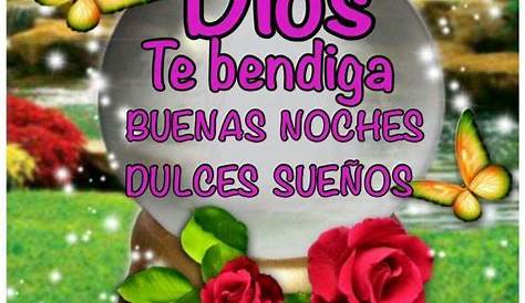 Buenas Noches Dios te bendiga - TnRelaciones