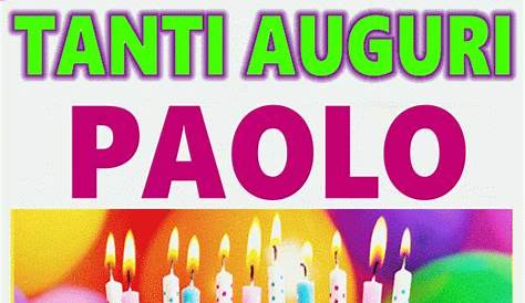 Buon Compleanno Paolo Gif : Auguri Di Buon Compleanno Paolo Buono
