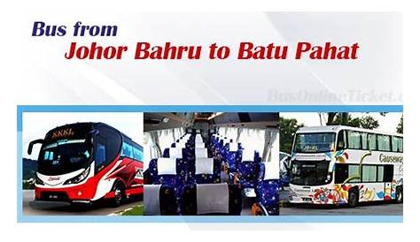 Xploring Johor: JB/Batu Pahat - Penang Express Bus (KKKL)