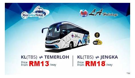 LA Holidays | TBS to Temerloh | TBS to Jengka | BusOnlineTicket.com