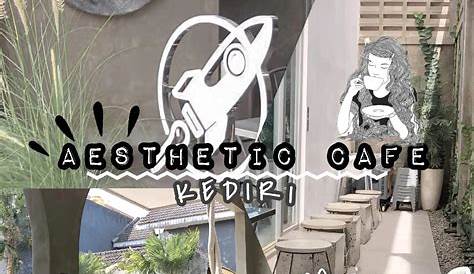 Yuk, Kunjungi 10 Café yang Lagi Kekinian di Kediri!