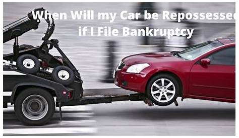 Can My Car Be Repossessed During Bankruptcy?