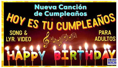 CUMPLEAÑOS FELIZ canción FELIZ CUMPLEAÑOS en español HAPPY BIRTHDAY