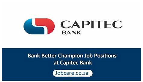 Bank Better Champion –Capitec Bank - Jobspress