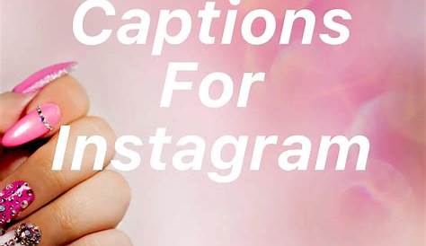 Caption For Short Nails 92+ Instagram Nailart & Manicure In 2021